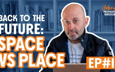 UPI 11 – Back To The Future: Space vs Place