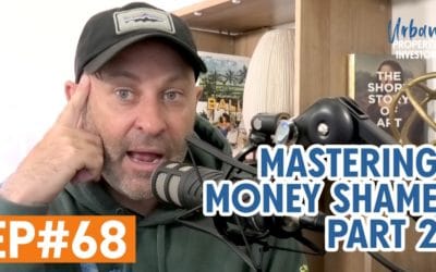 UPI 68 – Mastering Money Shame Part Two
