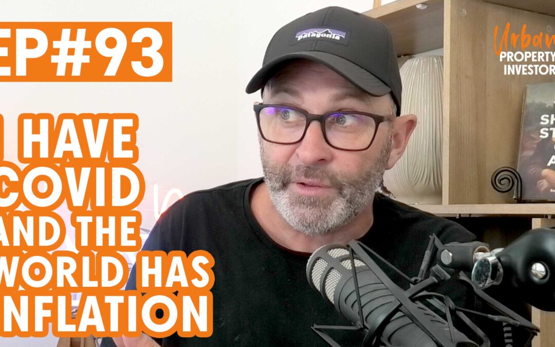 UPI 93 – I Have COVID and the World Has Inflation