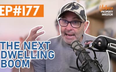 UPI 177 – The Next Dwelling Boom