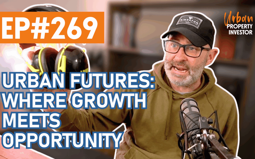 UPI 269 – Urban Futures: Where Growth Meets Opportunity